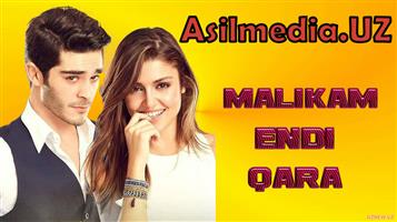 Malikam Endi Qara(turk serial) 18-qism