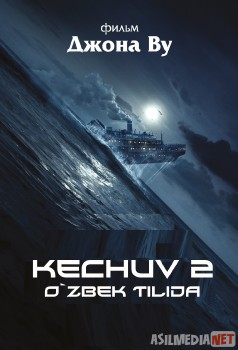 Kechuv 2 Uzbek tilida O'zbekcha tarjima kino HD