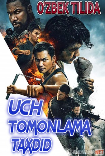Uch tomonlama taxdid Uzbek tilida 2019 Full HD O'zbek tarjima tas-ix skachat
