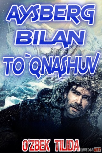 Aysberg bilan to'qnashuv Uzbek tilida 2016 O'zbek tarjima tas-ix skachat