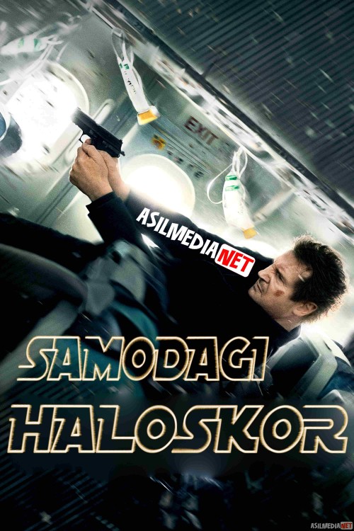 Samodagi posbon / Samo posboni / Havo marshali / Xavfli parvoz Tarjima kino 2014 Uzbek tilida Full HD tas-ix skachat download