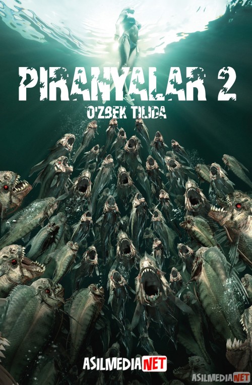 Piranyalar 2 / Peraniyalar 3D / Piraniyalar 3DD / Peranyalar 2D ujas kino ilk bor Uzbek tilida 2012 O'zbekcha tarjima kino HD