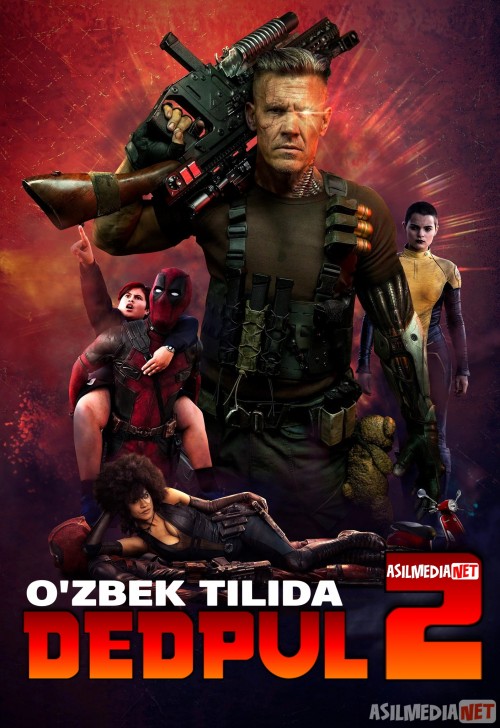 Dedpul 2 / Deadpool 2 Uzbek tilida 2018 O'zbekcha tarjima kino HD