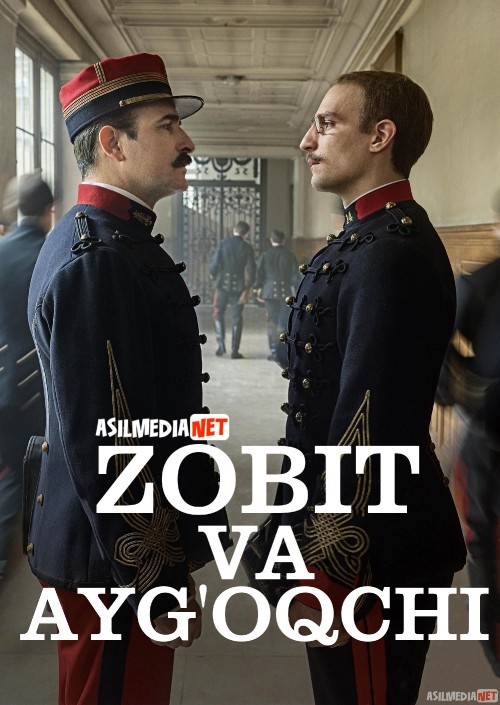 Zobit va Ayg'oqchi / Ofitser va josus Uzbek tilida 2019 O'zbek tarjima tas-ix skachat