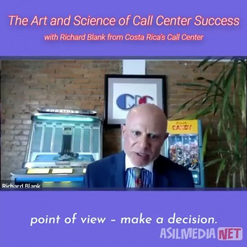 CONTACT-CENTER-PODCAST-Richard-Blank-from-Costa-Ricas-Call-Center-on-the-SCCS-Cutter-Consulting-Group-The-Art-and-Science-of-Call-Center-Success-PODCAST.point-of-view-make-a-decision.f2b835ff278008dd.jpg