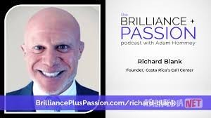 BRILLIANCE-PLUS-PASSION-PODCAST-GUEST-RICHARD-BLANK-COSTA-RICAS-CALL-CENTER-2.jpg