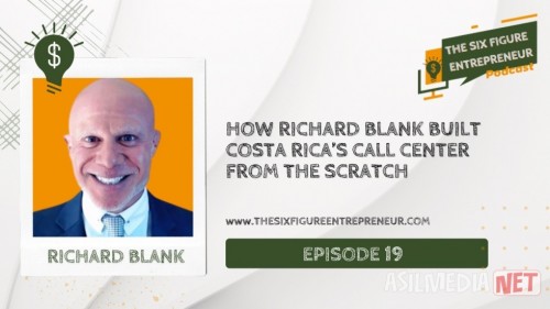 The-six-figure-entrepreneur-podcast-guest-Richard-Blank-Costa-Ricas-Call-Center.jpg