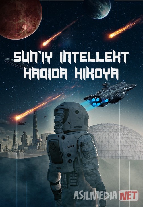 Sun'iy intellekt haqida hikoya / AI SI ertaklari / 5 galaktika 2019 Uzbek tilida O'zbekcha tarjima kino Full HD tas-ix skachat