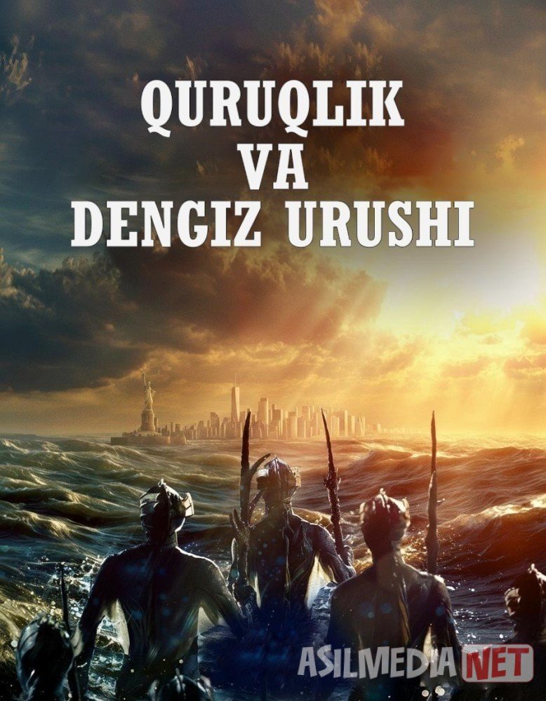 Quruqlik va dengiz urushi / Yer va suv o'rtasidagi urush 2025 Uzbek tilida O'zbekcha tarjima kino Full HD tas-ix skachat