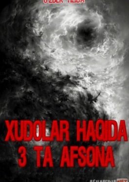 Xudolar Haqida 3 ta afsona Uzbek tilida 2020 O'zbek tarjima tas-ix skachat
