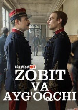 Zobit va Ayg'oqchi / Ofitser va josus Uzbek tilida 2019 O'zbek tarjima tas-ix skachat