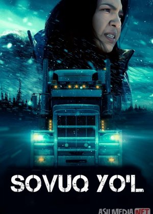 Sovuq yo'l / Xatarli yo'l / Halokatli yo'l 2024 Uzbek tilida O'zbekcha tarjima kino Full HD tas-ix skachat