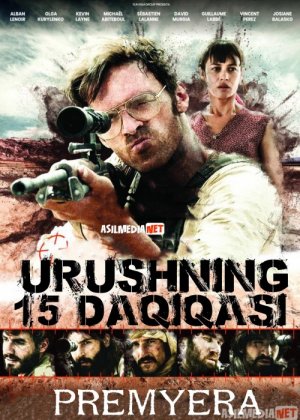 O'n besh daqiqalik urush / Urushning 15 daqiqasi Uzbek tilida O'zbekcha tarjima kino HD