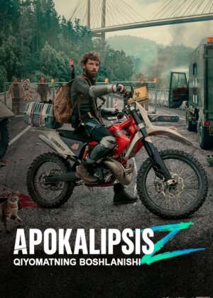 Apokalipsis Z: Qiyomatning boshlanishi Premyera 2024 Uzbek tilida O'zbekcha tarjima kino Full HD tas-ix skachat