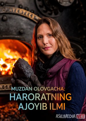 Muzdan olovgacha / Muzdan olovgacha: Haroratning ajoyib ilmi Barcha qismlar! 2018 Uzbek tilida O'zbekcha tarjima kino Full HD tas-ix skachat