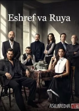 Eshref va / Eshrefning Ro'yosi / Esref Ruya Turk seriali 1-19-20-21-22-23-24-25-30 Barcha qismlar O'zbek tilida 2025 Uzbekcha tarjima