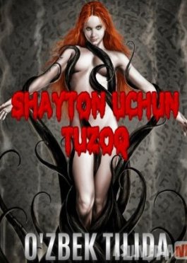 Shayton uchun tuzoq Uzbek tilida 2020 O'zbek tarjima tas-ix skachat