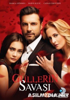 1-30-qismlar Gullar Iztirobi / Война Роз / Gullerin Savasi Premyera (O'zbek Tilida). (Смотреть Tas-ix)