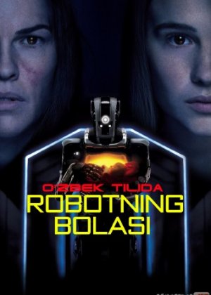 Robotning bolasi / Дитя робота Uzbek O'zbek tilida tas-ix skachat download