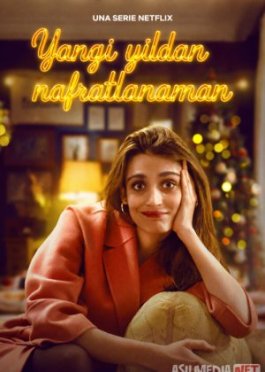 Yangi Yildan Nafratlanaman / Rojdestvoni yomon ko‘raman Italiya Serial 2022 Barcha Qismlar Uzbek tilida O'zbekcha tarjima kino Full HD tas-ix skachat