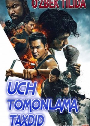 Uch tomonlama taxdid Uzbek tilida 2019 Full HD O'zbek tarjima tas-ix skachat