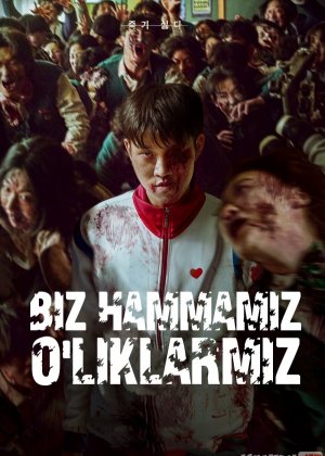 Biz Hammamiz O'liklarmiz / Hammasi o'lganlar / Barchamiz O'likmiz Netflix Koreya seriali Barcha qismlar O'zbek tilida 2022 Uzbekcha tarjima