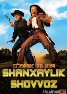 Shanxaylik shovvoz / Shangxaylik shovoz Jeki Chan kinosi Uzbek tilida 2000 HD O'zbek tarjima tas-ix skachat