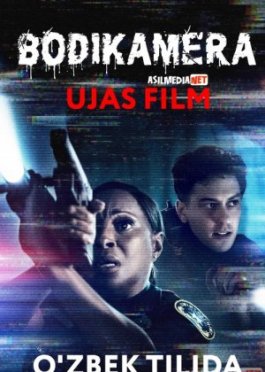Bodikamera / Tezkor Tasvirlar Ujas kino Uzbek tilida 2020 O'zbekcha tarjima kino HD