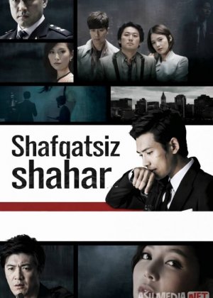 Shafqatsiz shahar / Shavqatsiz shahar 2013 Janubiy Koreya serial barcha qismlar Uzbek tilida O'zbekcha tarjima kino Full HD tas-ix skachat