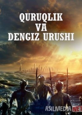 Quruqlik va dengiz urushi / Yer va suv o'rtasidagi urush 2025 Uzbek tilida O'zbekcha tarjima kino Full HD tas-ix skachat
