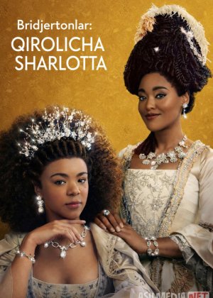 Bridjertonlar: Qirolicha Sharlotta / Bridgertonlar qirolligi oilasi Sharlota Charlota  2023 Uzbek tilida O'zbekcha tarjima kino Full HD tas-ix skachat