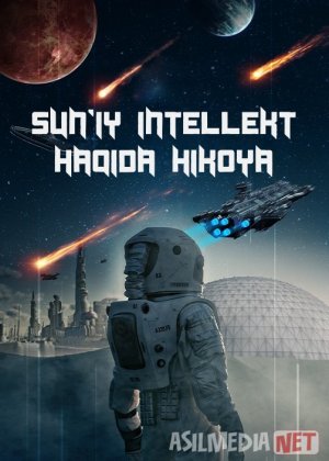 Sun'iy intellekt haqida hikoya / AI SI ertaklari / 5 galaktika 2019 Uzbek tilida O'zbekcha tarjima kino Full HD tas-ix skachat