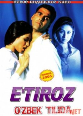 E'tiroz / qarama qarshilik Hind kino Uzbek tilida 2004 O'zbek tarjima tas-ix skachat