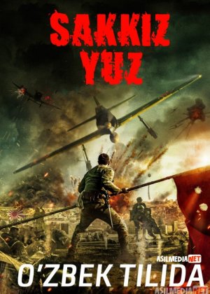 800 / Sakkiz yuz / yuzlab Xitoy Jangari filmi Uzbek tilida O'zbekcha tarjima kino 2020 HD tas-ix skachat