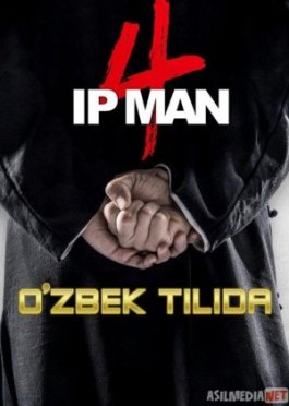 Ip Man 4 / Ип Ман 4 / Ipman 4 Uzbek tilida 2020 O'zbekcha tarjima kino HD