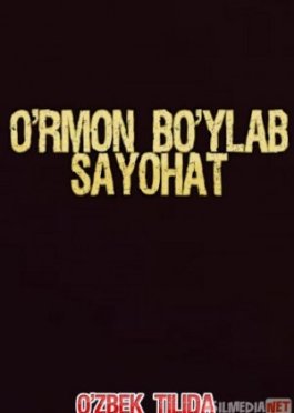 O'rmon bo'ylab sayohat Uzbek tilida 2020 O'zbek tarjima tas-ix skachat