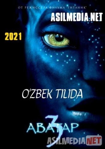 Avatar 3 Premyera 2028 Uzbek tilida O'zbekcha tarjima kino Full HD tas-ix skachat