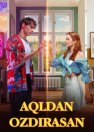 Aqldan ozdirasan / Meni jinni qilyabsan 2025 Uzbek tilida O'zbekcha tarjima kino Full HD tas-ix skachat