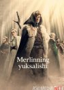 Merlinning yuksalishi / Merlin / Afsungar merlin 2025 Barcha qismlar! Uzbek tilida O'zbekcha tarjima kino Full HD tas-ix skachat