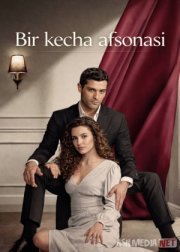 Bir kecha afsonasi / Bir kecha ertagi / Tungi ertak 2024 Turk seriali Barcha qismlar Uzbek tilida O'zbekcha tarjima kino Full HD tas-ix skachat