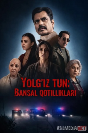 Yolg'iz tun: Bansal qotilliklari 2025 Hind kino (Zaharlangan bolalar) Premyera Uzbek tilida O'zbekcha tarjima kino Full HD tas-ix skachat
