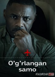 O'g'irlangan samo / Bosib olingan reys 2023 Aqsh serial Barcha qismlar Uzbek tilida O'zbekcha tarjima kino Full HD tas-ix skachat