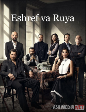 Eshref va Ruya / Eshrefning Ro'yosi / Esref Orzusi Turk seriali Barcha qismlar O'zbek tilida 2025 Uzbekcha tarjima