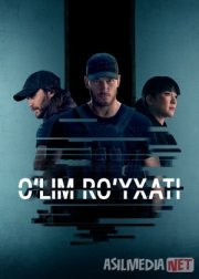 O'lim ro'yxati / Ajal jadvali Barcha qismlar 2022 Uzbek tilida O'zbekcha tarjima kino Full HD tas-ix skachat