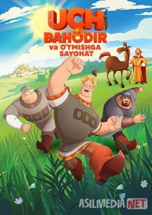 Uch bahodir va o'tmishga sayohat / Uch pahlavon yerni markazida 2023 Uzbek tilida O'zbekcha tarjima kino Full HD tas-ix skachat