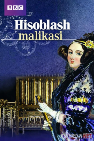Hisoblash malikasi / Ada Lovelace: Dasturlashning birinchi xonimi 2015 Uzbek tilida O'zbekcha tarjima kino Full HD tas-ix skachat