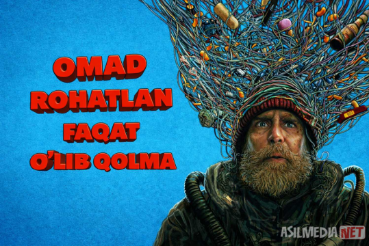 Omad, rohatlan, faqat o'lib qolma Premyera 2025 Uzbek tilida O'zbekcha tarjima kino Full HD tas-ix skachat