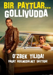 Bir paytlar... Gollivudda / Bir kuni / vaqtlar Goliyvutda Uzbek tilida 2019 O'zbekcha tarjima kino HD