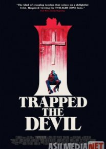 Я поймал Дьявола  / I Trapped the Devil