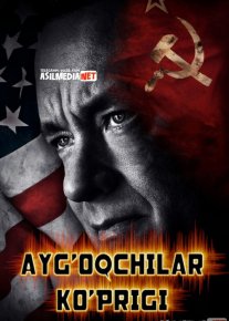 Ayg'oqchilar ko'prigi / Josuslar ko'prigi Uzbek tilida 2015 kino HD